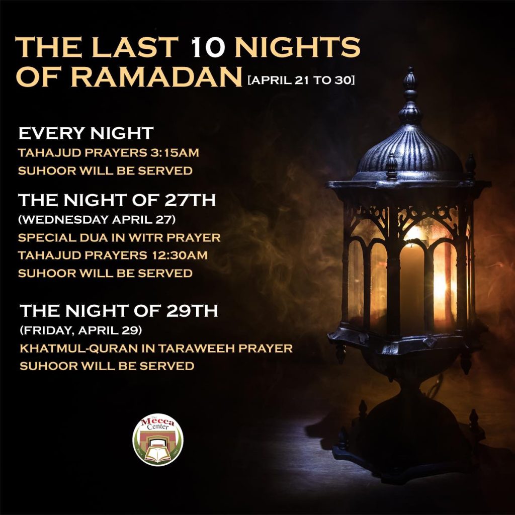 Last 10 Nights of Ramadan The Mecca Center